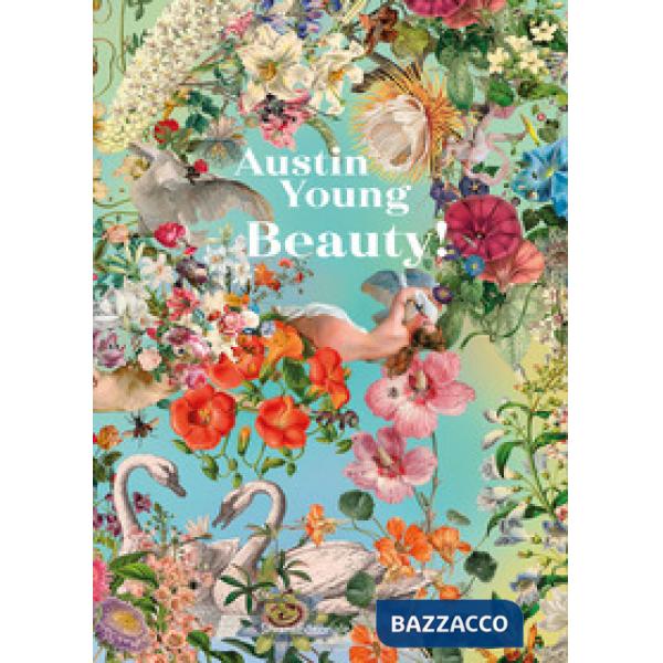 Austin Young. Beauty! Ediz. italiana e inglese