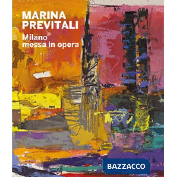 Marina Previtali. Milano messa in opera