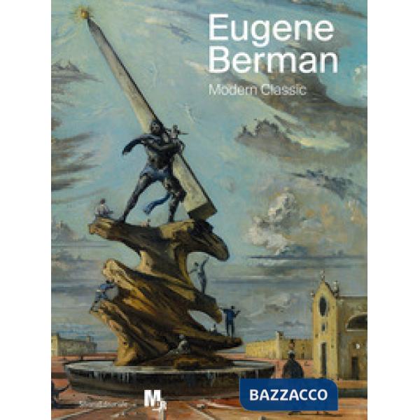 Eugene Berman. Modern classic. Ediz. italiana e inglese