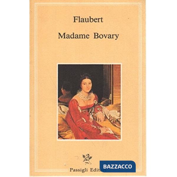 Madame Bovary. Con uno scritto di Henry James