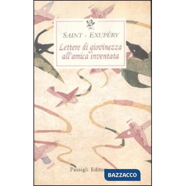 Lettere di giovinezza all'amica inventata
