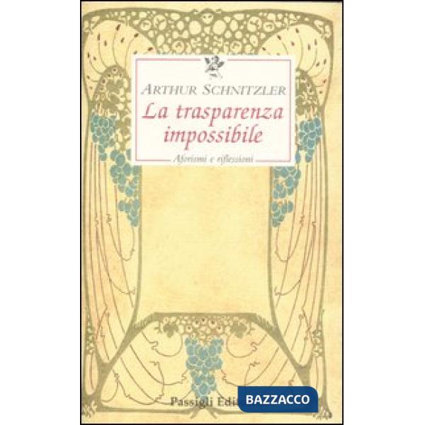 Trasparenza impossibile. Aforismi e riflessioni (La)