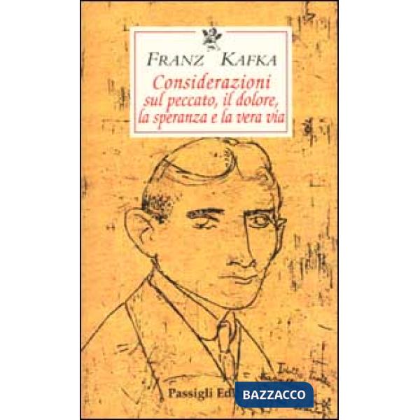 Considerazioni sul peccato, il dolore, la speranza e la vera via. Testo tedesco a fronte