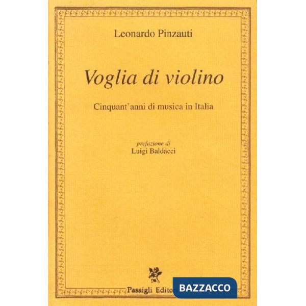 Voglia di violino. Cinquant'anni di musica in Italia