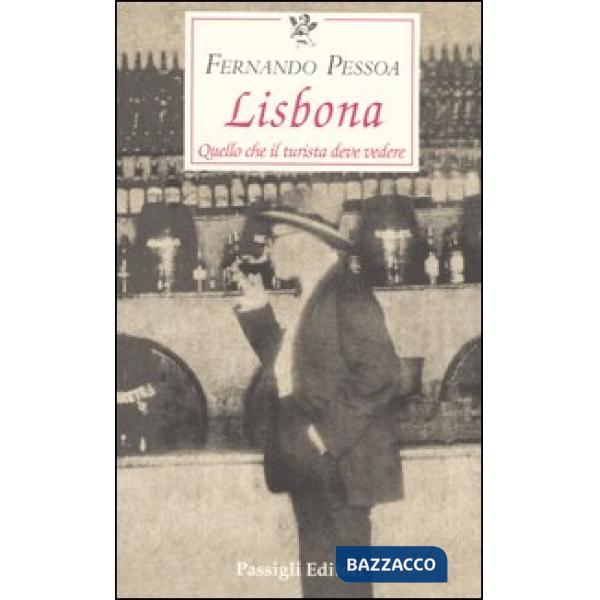 Lisbona. Quello che il turista deve vedere