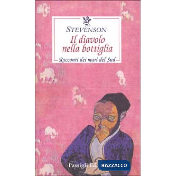 Diavolo nella bottiglia. Racconti dei mari del Sud (Il)