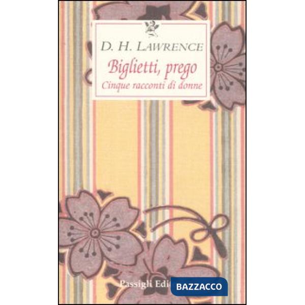 Biglietti, prego. Cinque racconti di donne