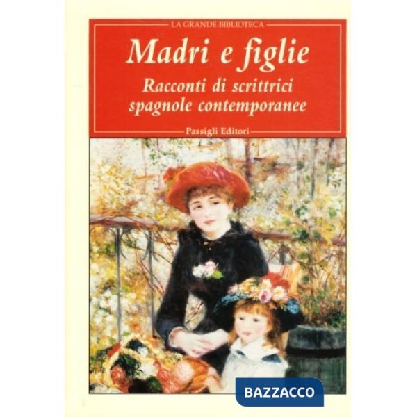 Madri e figlie. Racconti di scrittrici spagnole contemporanee