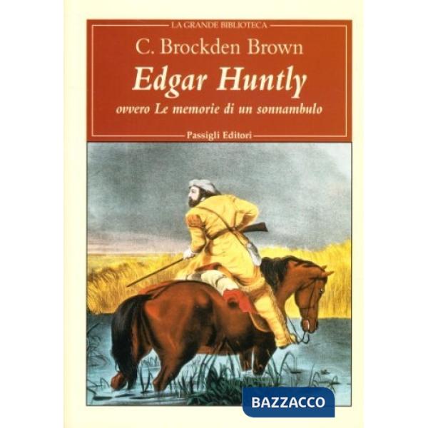 Edgar Huntly ovvero le memorie di un sonnambulo