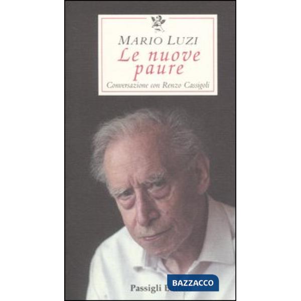 Nuove paure. Conversazione con Renzo Cassigoli (Le)