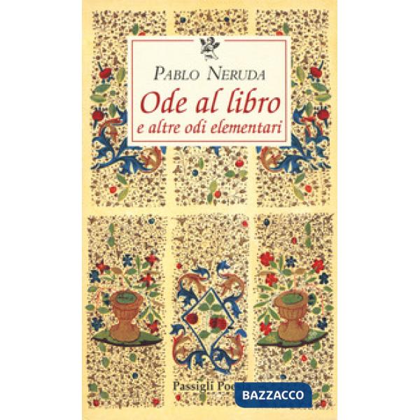 Ode al libro e altre odi elementari. Testo spagnolo a fronte