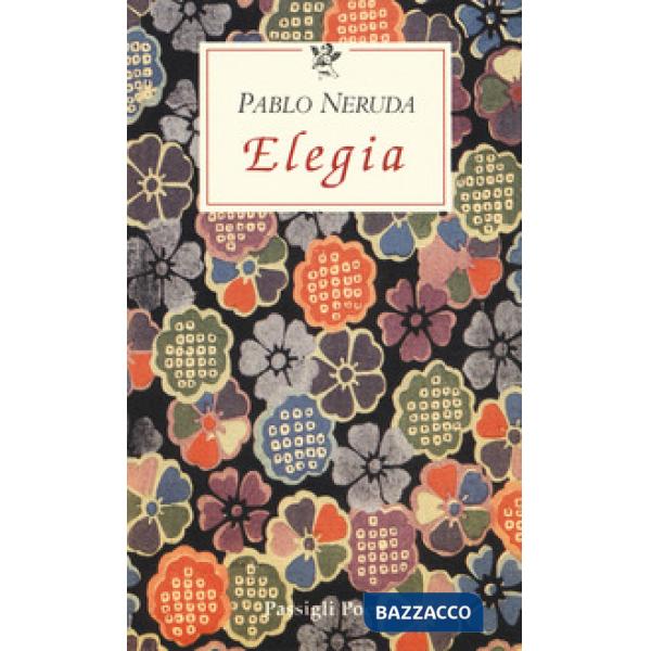 Elegia. Testo spagnolo a fronte
