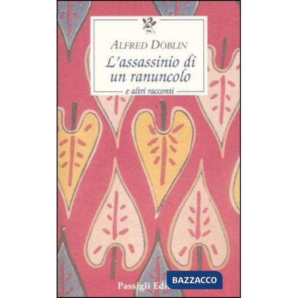 Assassinio di un ranuncolo e altri racconti (L')
