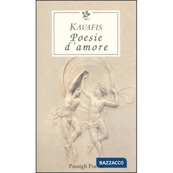 Poesie d'amore. Testo greco a fronte