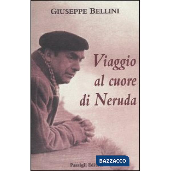 Viaggio al cuore di Neruda