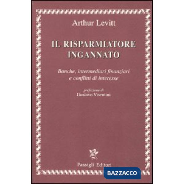 Risparmiatore ingannato. Banche, intermediari finanziari e conflitti di interess
