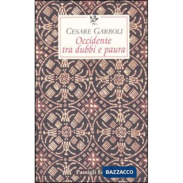 Occidente tra dubbi e paura