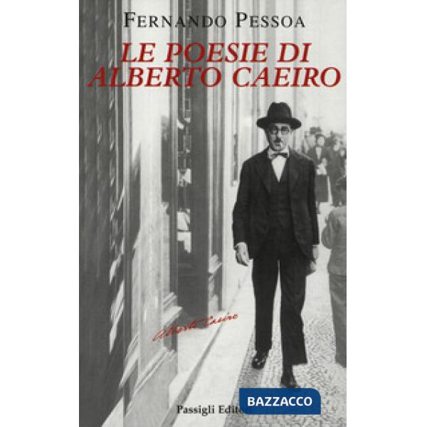 Poesie di Alberto Caeiro. Testo portoghese a fronte (Le)