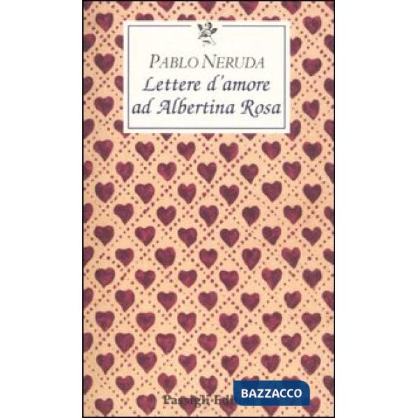 Lettere d'amore ad Albertina Rosa