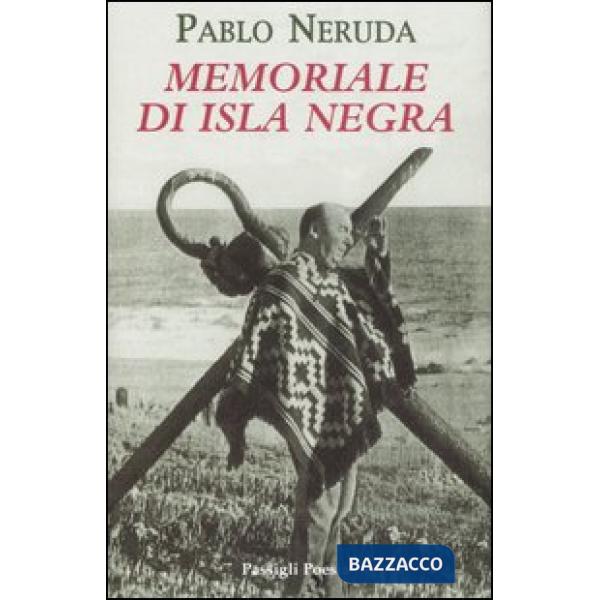 Memoriale di Isla Negra. Testo spagnolo a fronte