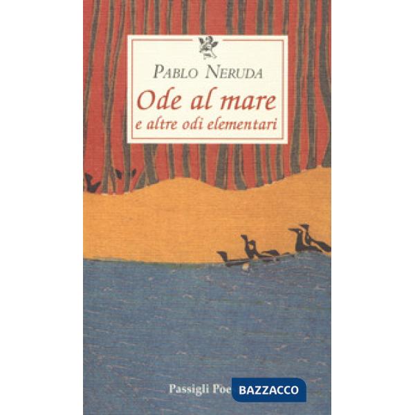 Ode al mare e altre odi elementari. Testo spagnolo a fronte