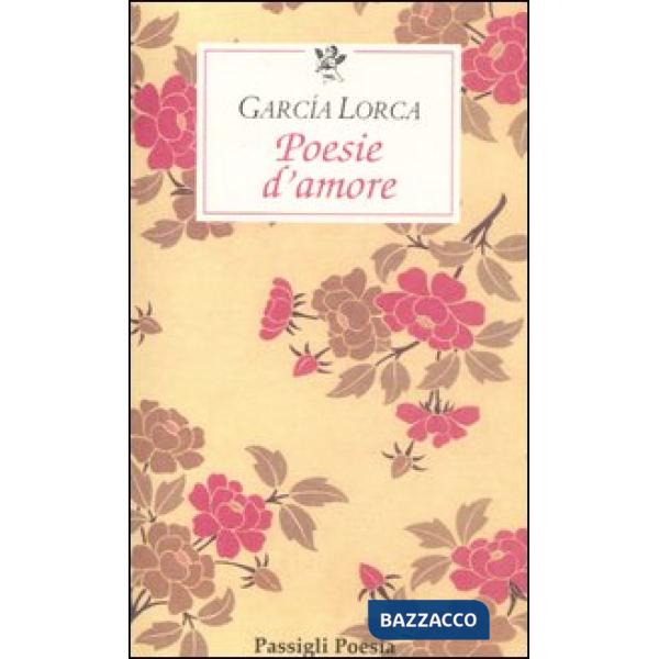 Poesie d'amore. Testo spagnolo a fronte