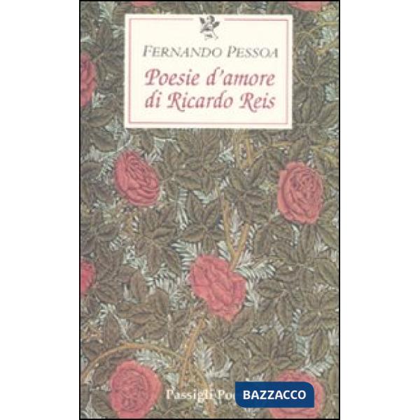 Poesie d'amore di Riccardo Reis. Testo portoghese a fronte