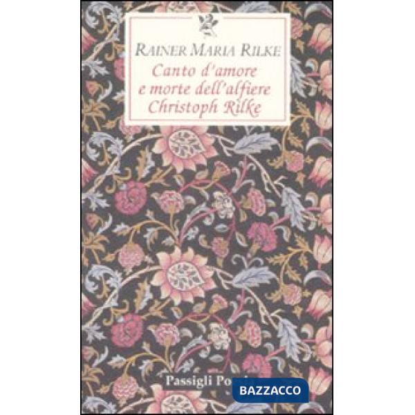 Canto d'amore e morte dell'alfiere Christoph Rilke. Testo tedesco a fronte