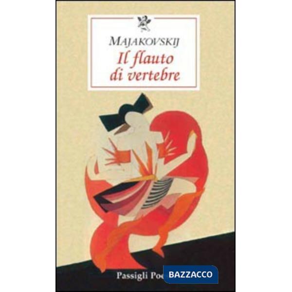 Flauto di vertebre. Prime poesie 1912-1916 (Il)