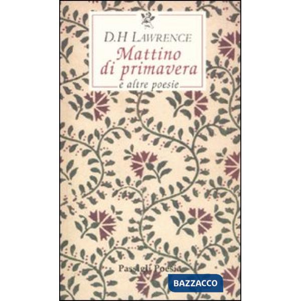 Mattino di primavera e altre poesie. Testo inglese a fronte
