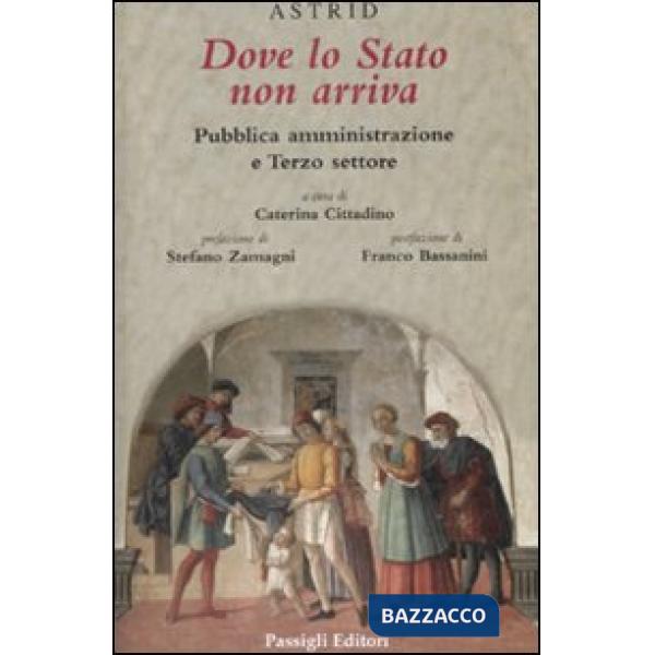 Dove lo Stato non arriva. Pubblica amministrazione e terzo settore
