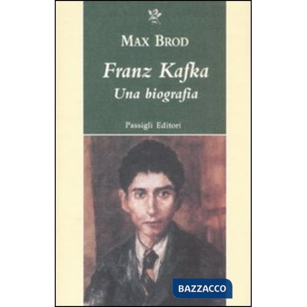 Franz Kafka. Una biografia
