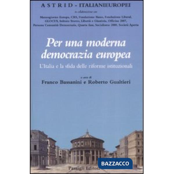Per una moderna democrazia europea. L'Italia e la sfida delle riforme istituzion
