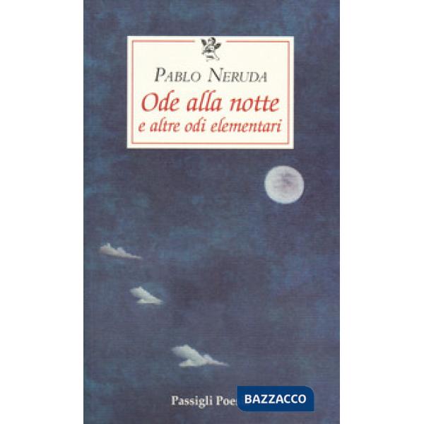 Ode alla notte e altre odi elementari. Testo spagnolo a fronte
