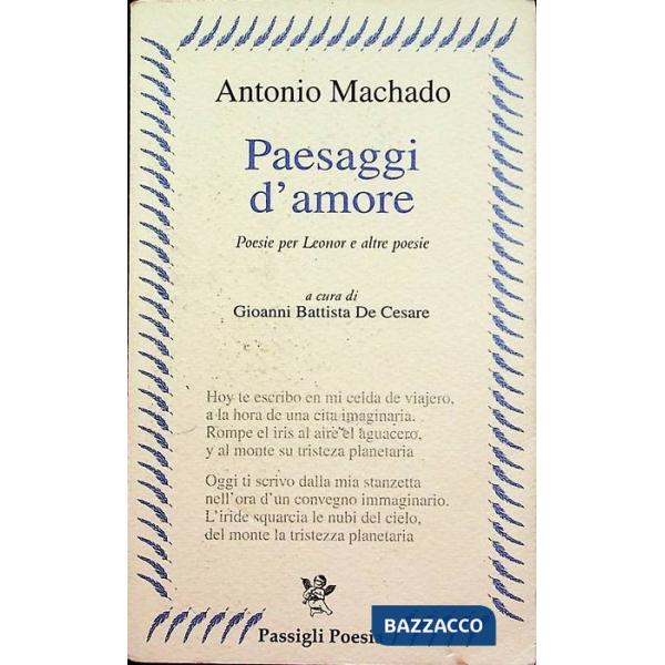 Paesaggi d'amore. Poesie per Leonor e altre poesie. Testo spagnolo a fronte