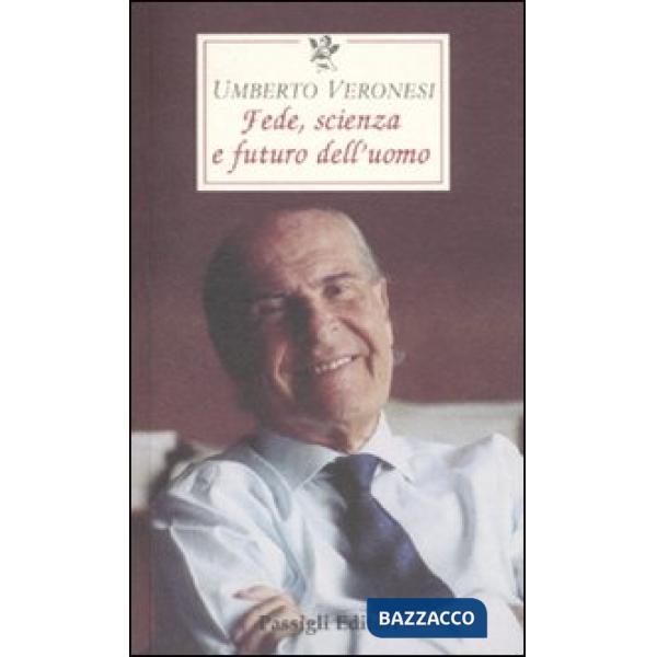 Fede, scienza e futuro dell'uomo