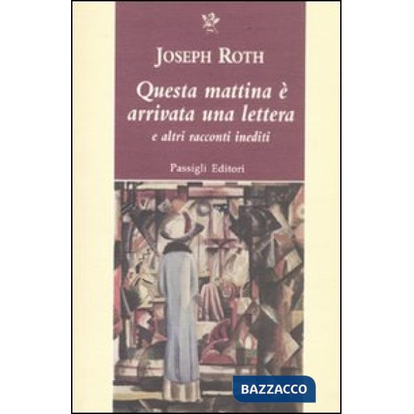 Questa mattina è arrivata una lettera e altri racconti inediti