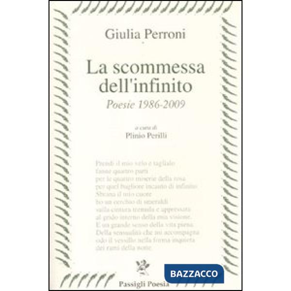 Scommessa dell'infinito. Poesie 1986-2009 (La)