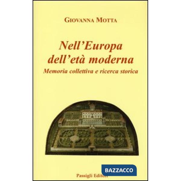 Nell'Europa dell'età moderna. Memoria collettiva e ricerca storica