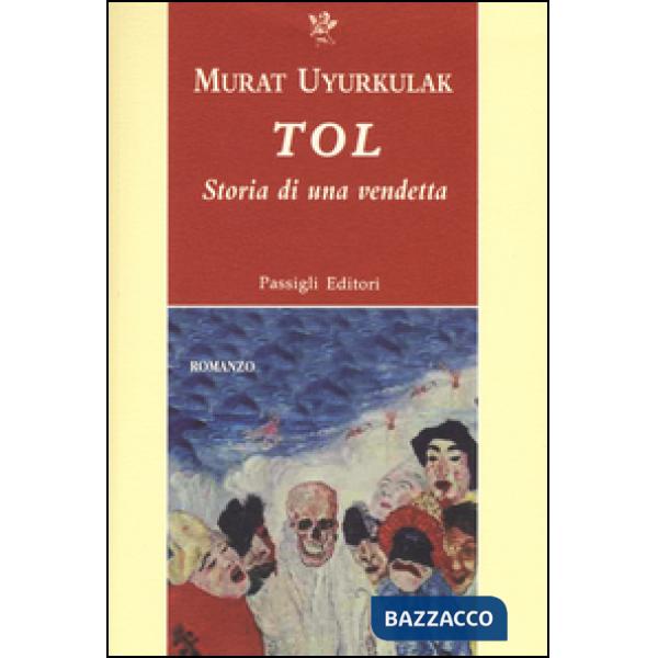 Tol. Storia di una vendetta