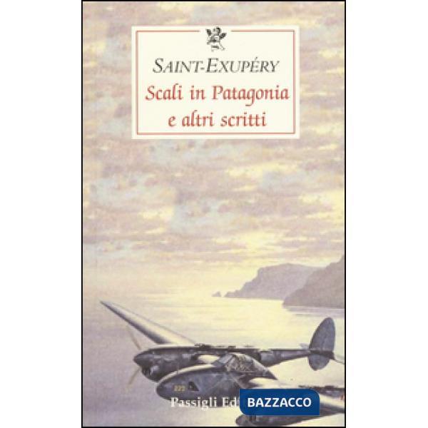 Scali in Patagonia e altri scritti