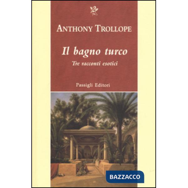 Bagno turco. Tre racconti esotici (Il)