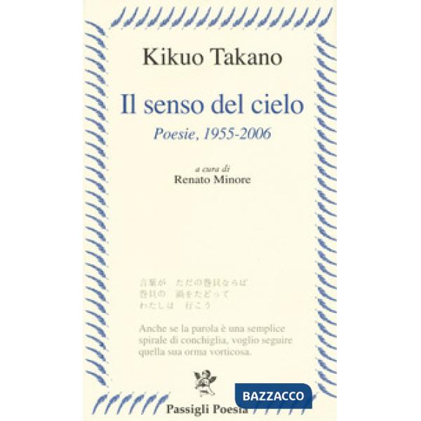 Senso del cielo. Poesie (1955-2006) (Il)
