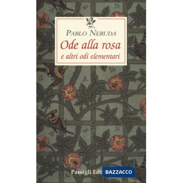 Ode alla rosa e altre odi elementari. Testo spagnolo a fronte