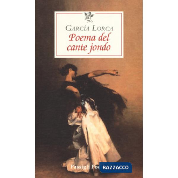 Poema del cante jondo. Testo spagnolo a fronte