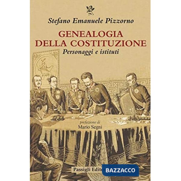 Genealogia della Costituzione. Personaggi e istituti