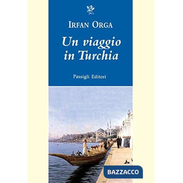 Viaggio in Turchia (Un)