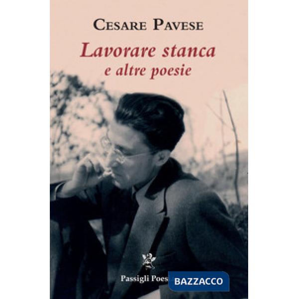Lavorare stanca e altre poesie