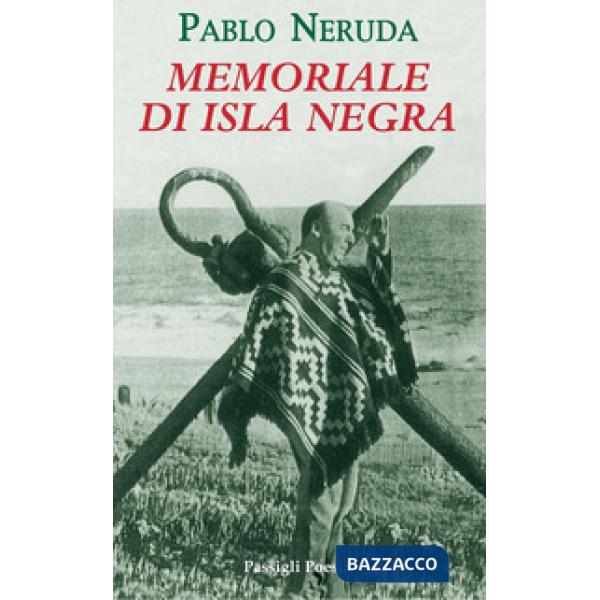 Memoriale di Isla Negra. Testo spagnolo a fronte