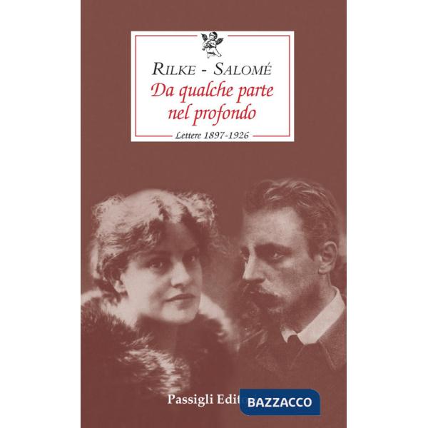Da qualche parte nel profondo. Lettere 1897-1926
